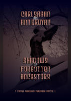 Carl Sagan: "Shadows  of Forgotten Ancestors"