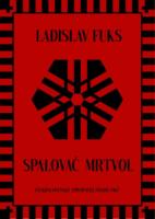 Ladislav Fuks:"Spalovač_mrtvol"(The Cremator)